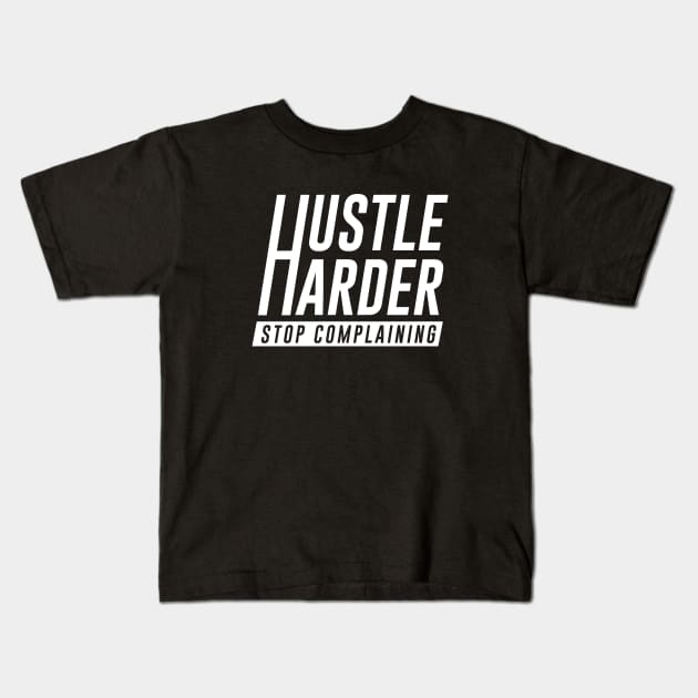 Hustle Harder Kids T-Shirt by amalya